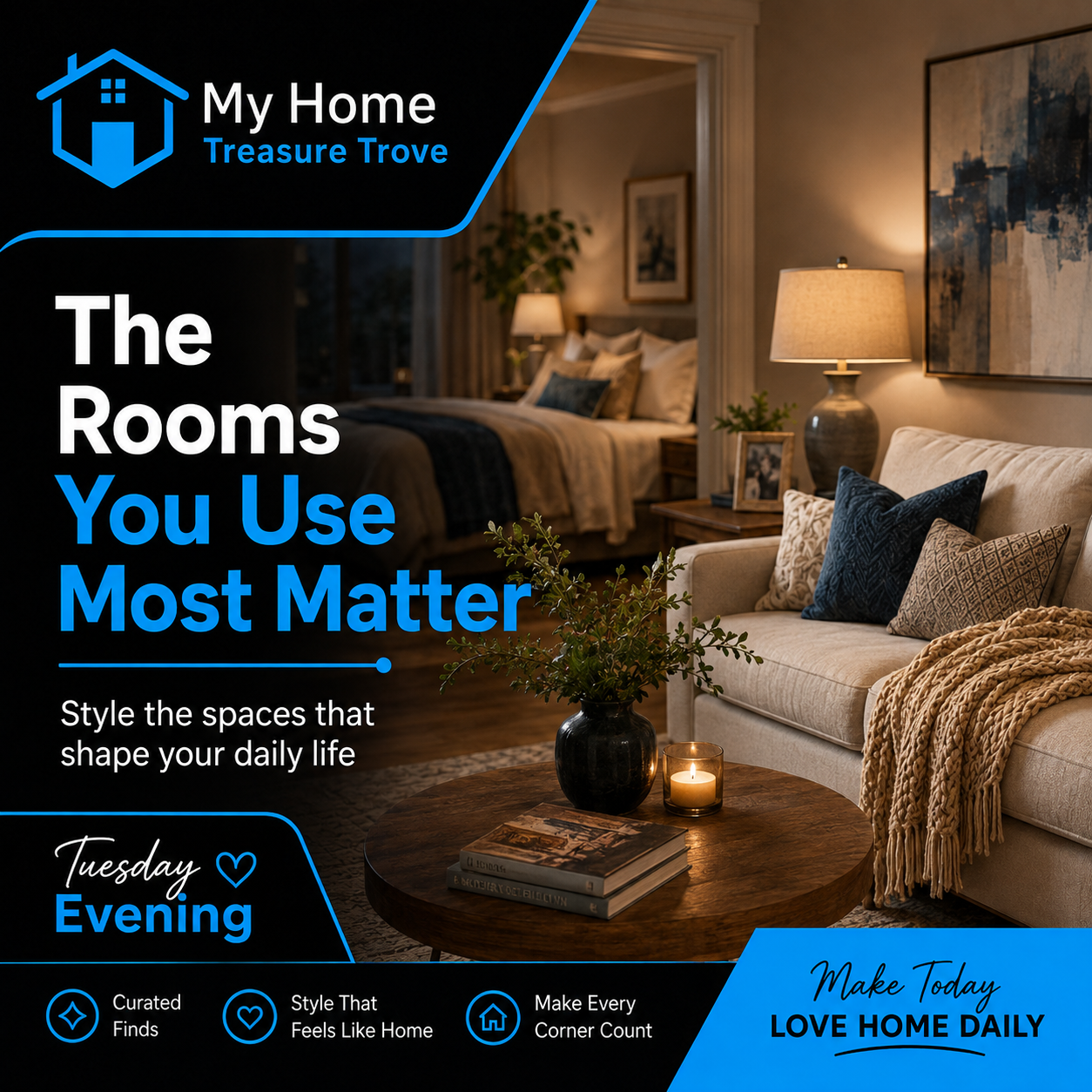The Rooms You Use Most Matter: Why Everyday Spaces Deserve Beautiful Home Décor